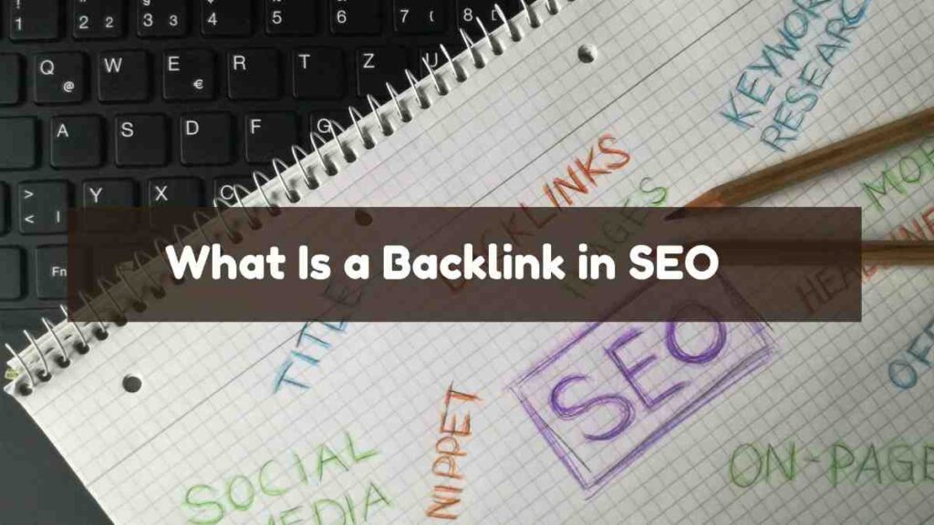 What Is a Backlink in SEO